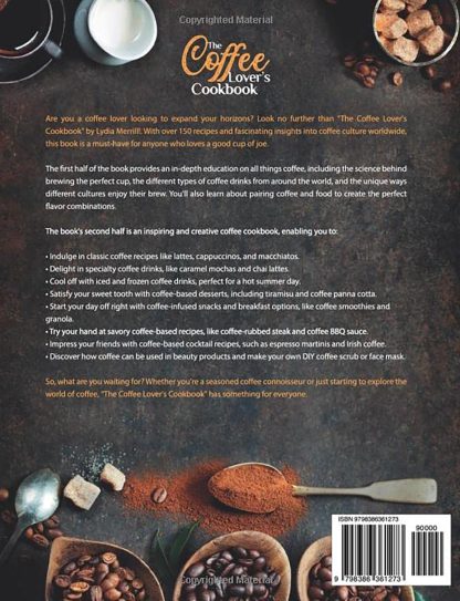 THE COFFEE LOVER'S COOKBOOK: Your Go-To Guide to Mastering the Art of Coffee - Image 2
